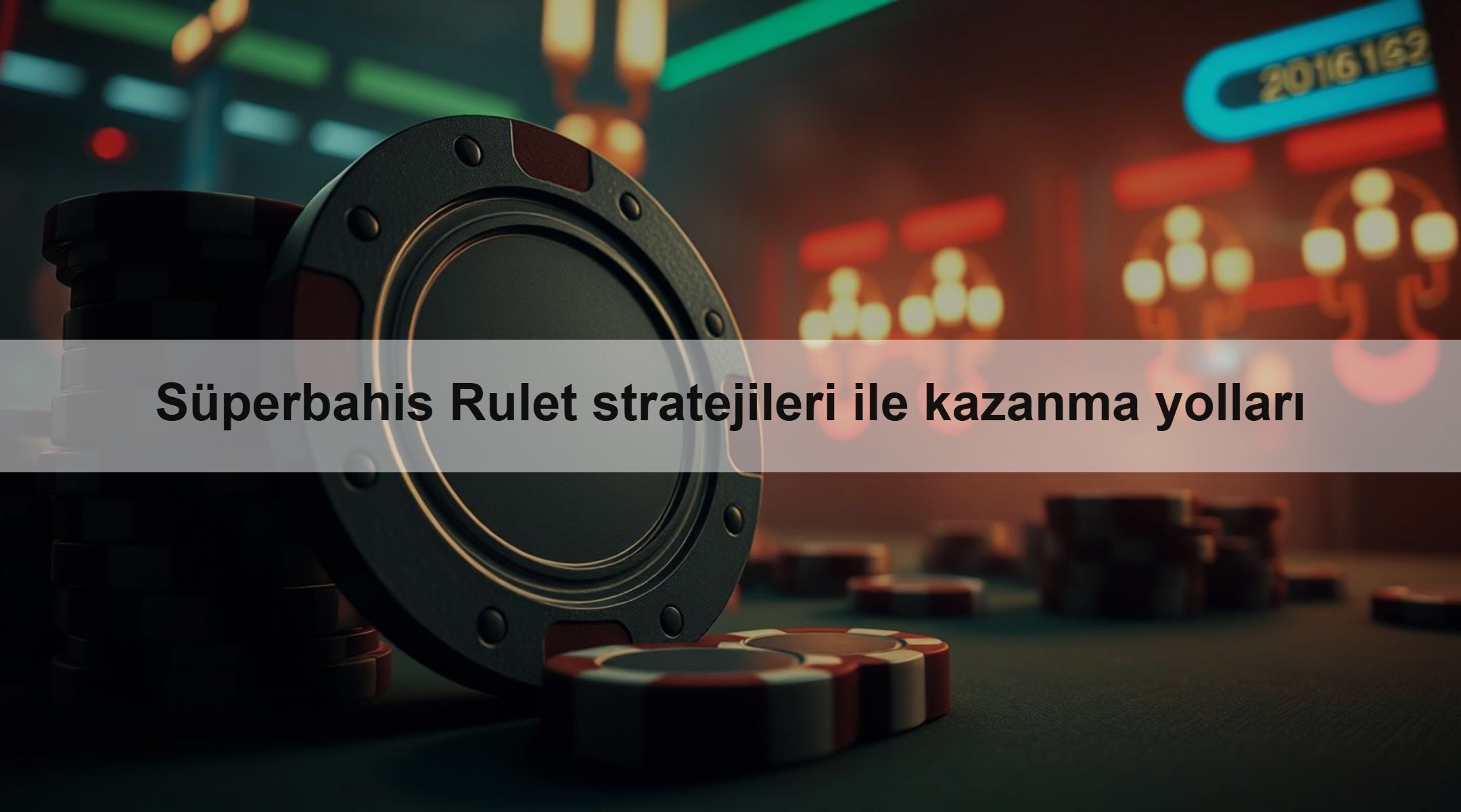 Süperbahis Rulet stratejileri ile kazanma yolları