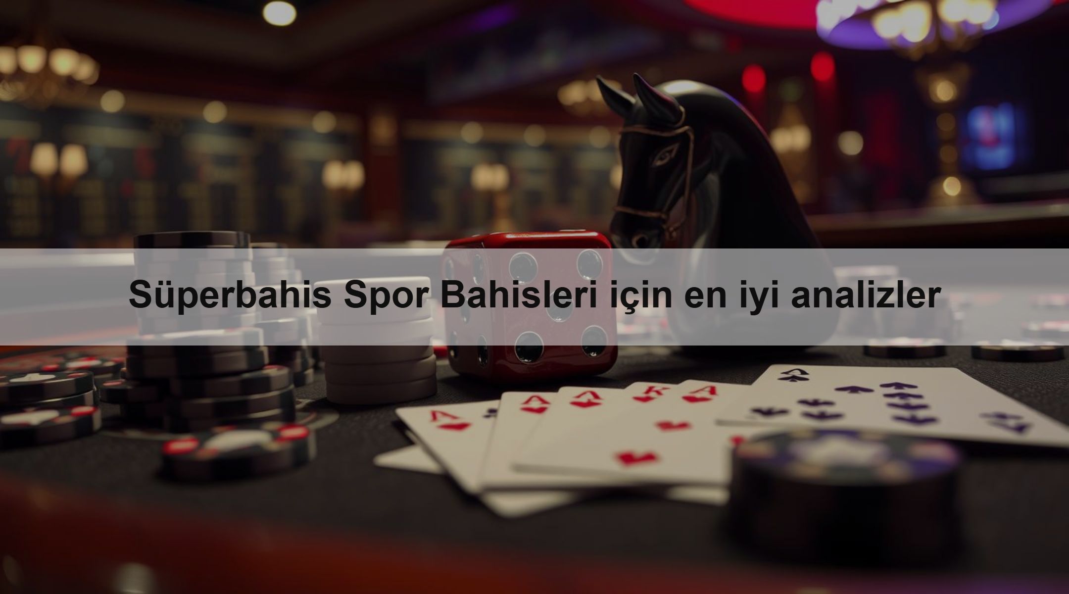 Süperbahis Spor Bahisleri için en iyi analizler