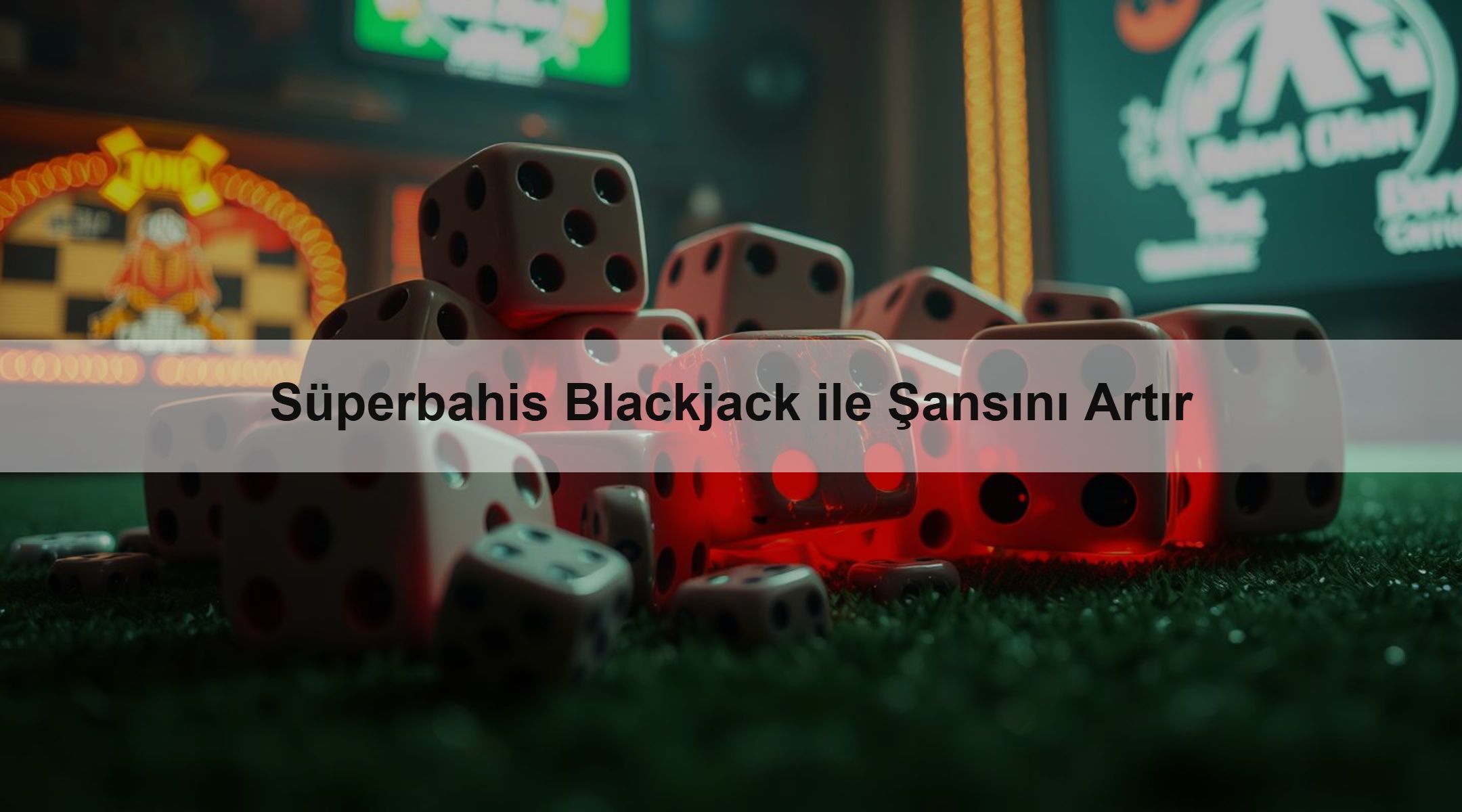 Süperbahis Blackjack ile Şansını Artır