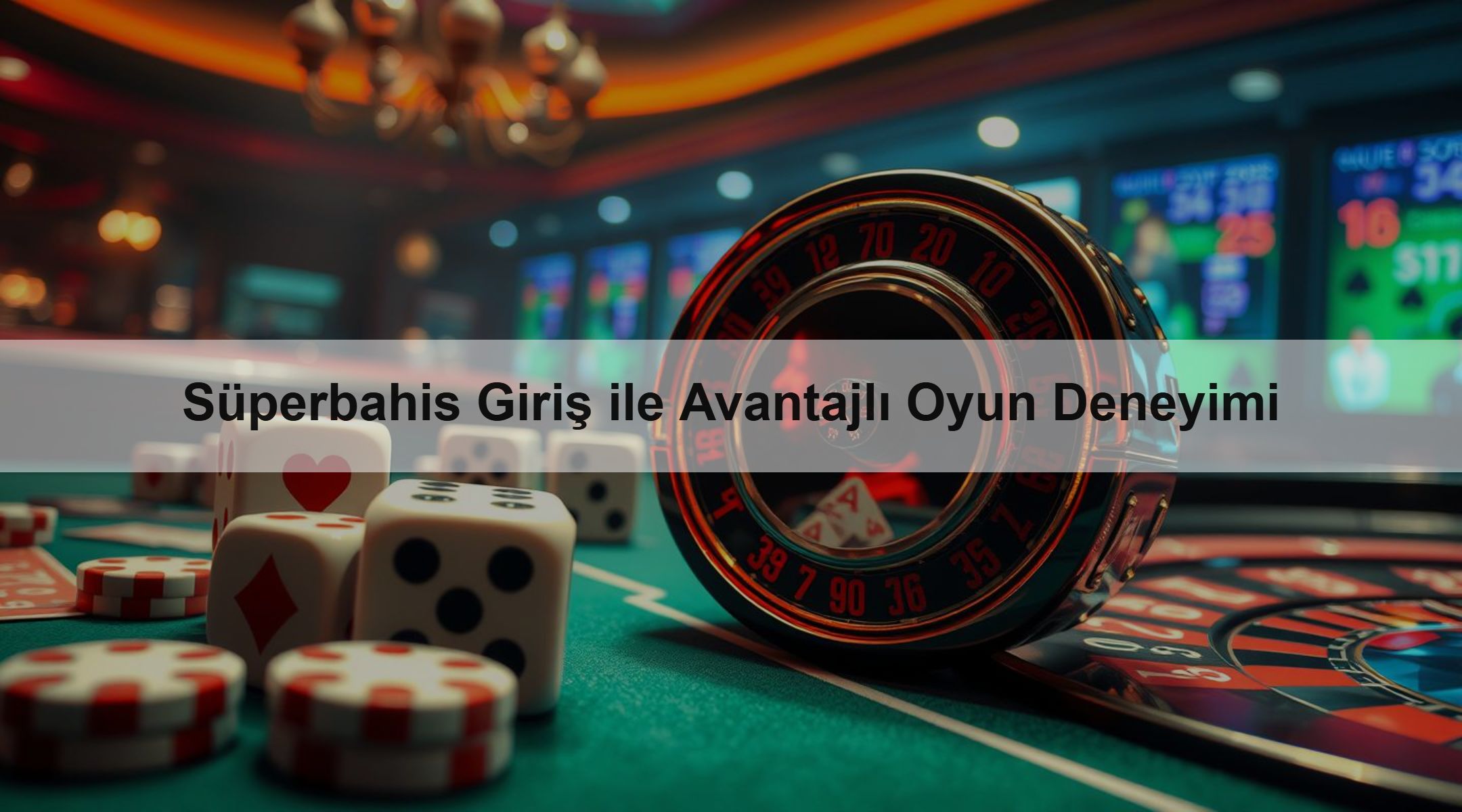 Süperbahis Giriş ile Avantajlı Oyun Deneyimi