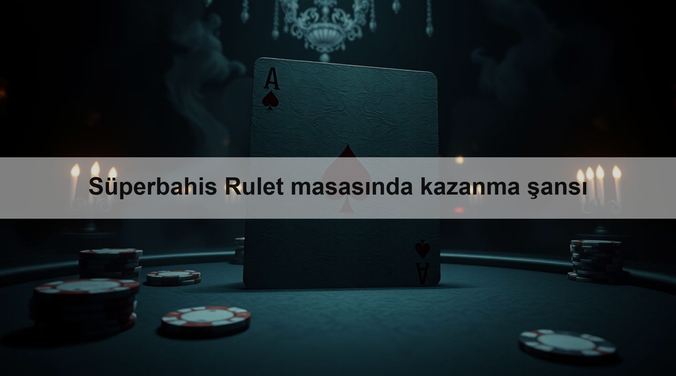 Süperbahis Rulet masasında kazanma şansı
